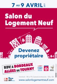Salon du Logement Neuf. Du 7 au 9 avril 2017 à Bordeaux. Gironde.  10H00